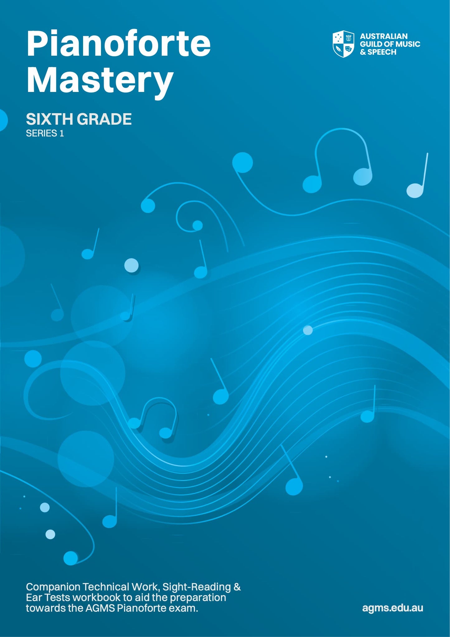 Pianoforte Mastery Series 1 – Sixth Grade: Technical, Ear & Sight-Reading Workbook