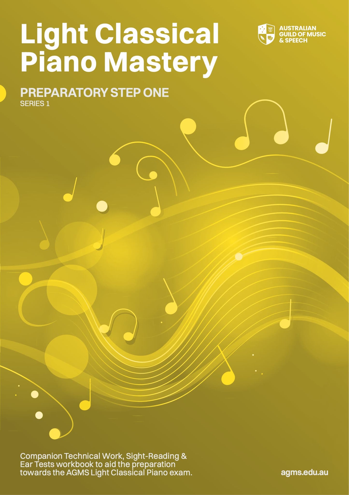 Light Classical Piano Mastery Series 1 – Preparatory Step One: Technical, Ear & Sight-Reading Workbook